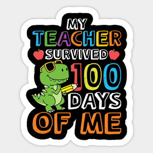 My Teacher Survived 100 Days of Me Sticker
